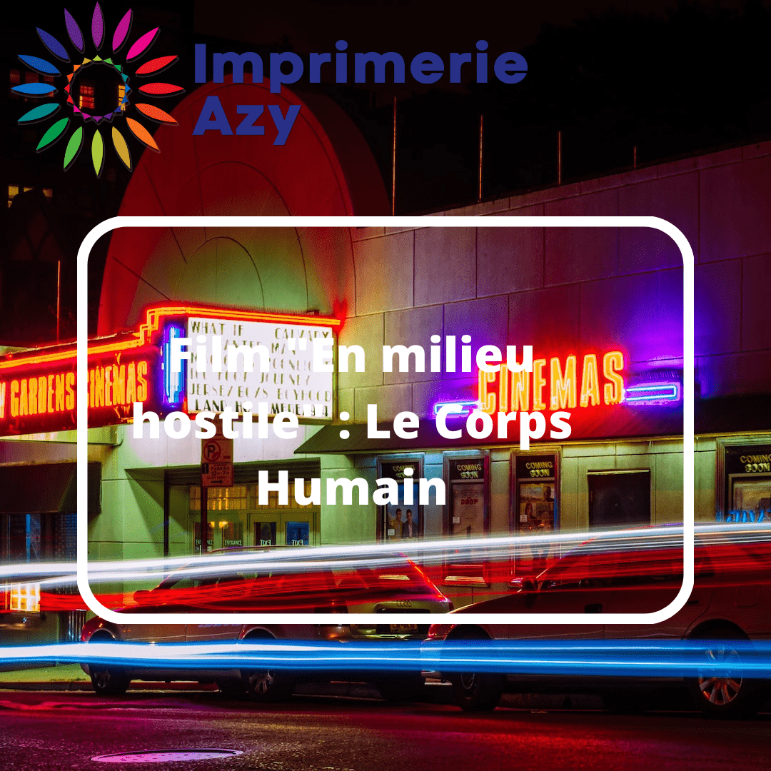 Film "En milieu hostile" : Le Corps Humain