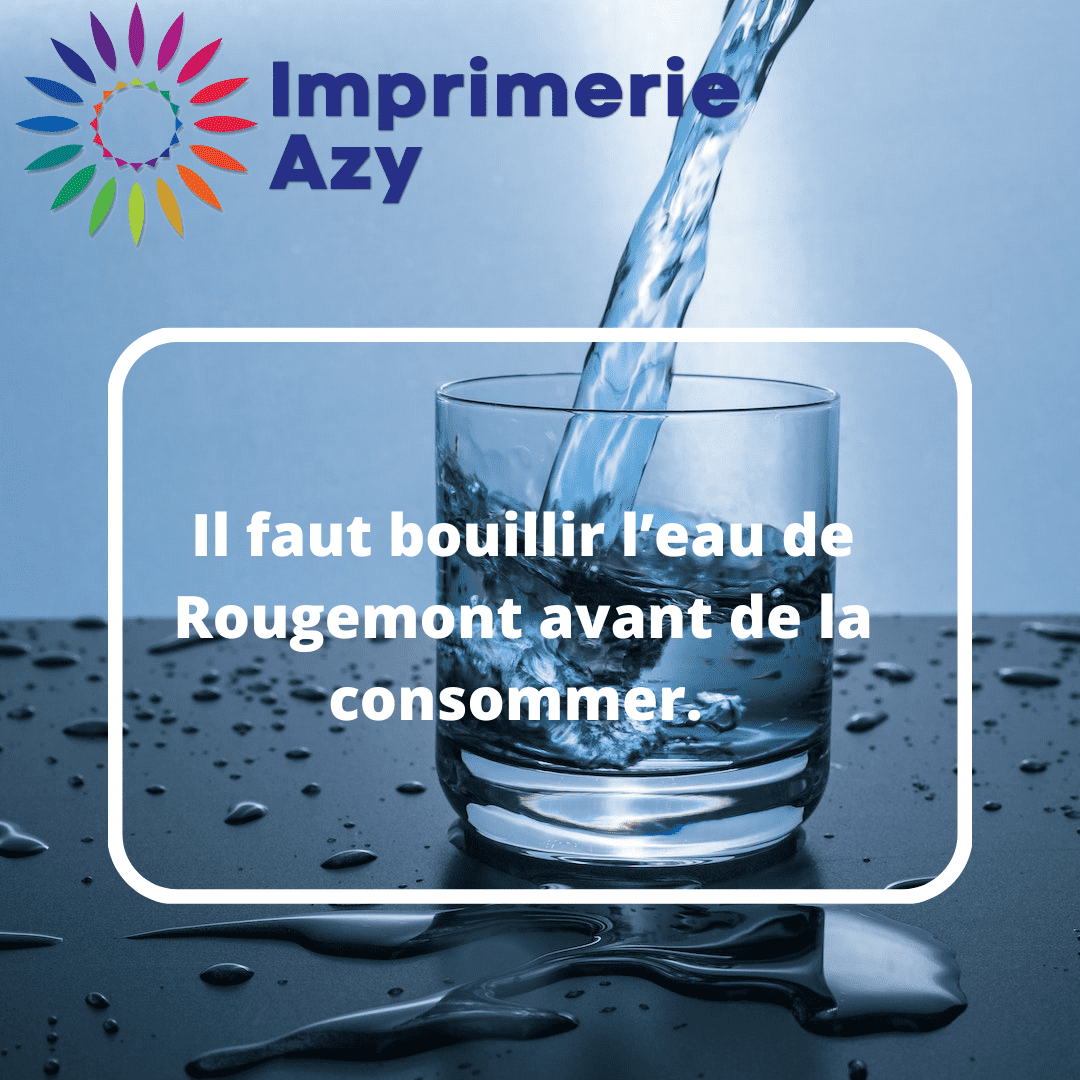 Il faut bouillir l’eau de Rougemont avant de la consommer.
