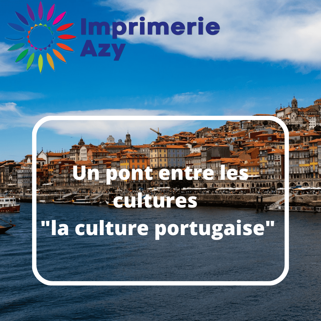 Un pont entre les cultures la culture portugaise