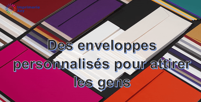 des enveloppes personnalisés