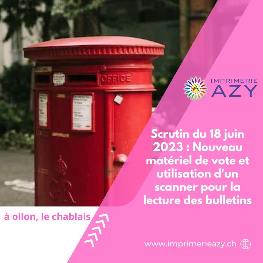 Scrutin du 18 juin 2023 Nouveau matériel de vote et utilisation d'un scanner pour la lecture des bulletins