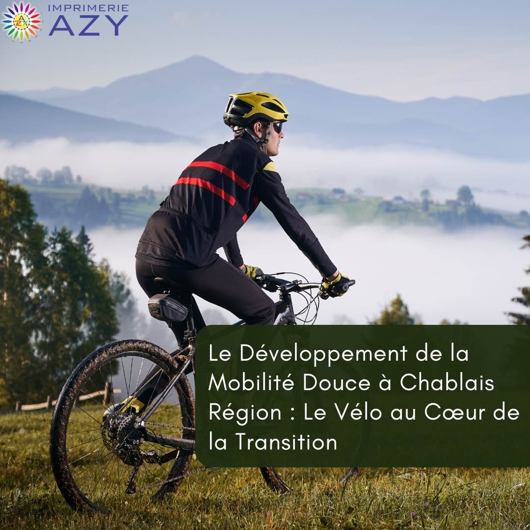 Le Développement de la Mobilité Douce à Chablais Région : Le Vélo au Cœur de la Transition