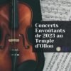 Concerts Envoûtants de 2023 au Temple d’Ollon