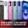 iPhone 16 dévoilé : le saut quantique de l'IA d'Apple et l'évolution de Siri
