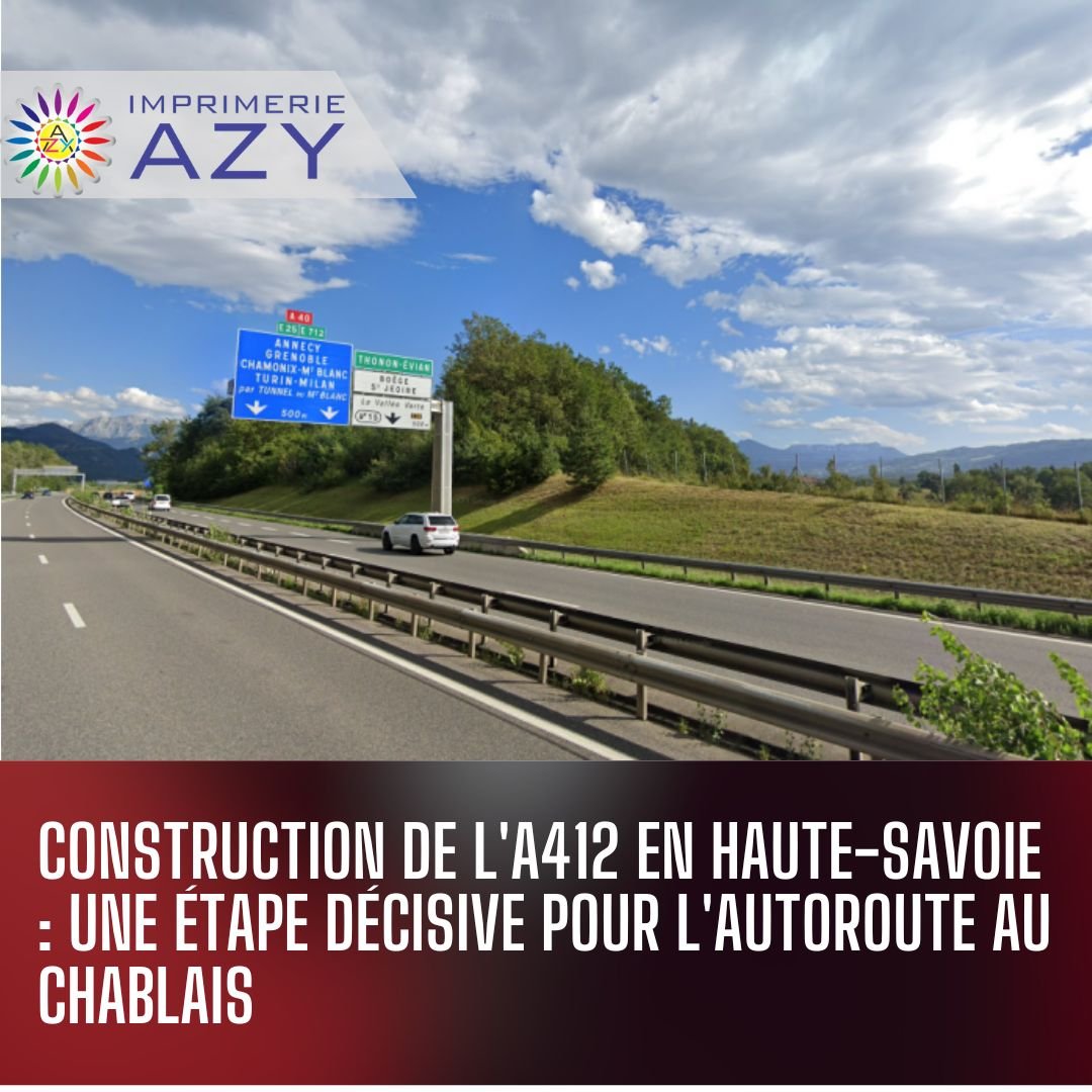 Construction de l'A412 en Haute-Savoie : Une étape décisive pour l'autoroute au Chablais